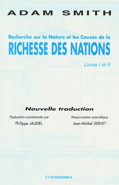 Recherche sur la nature et les causes de la richesse des nations - 