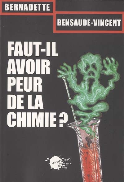 Faut-il avoir peur de la chimie ? - 