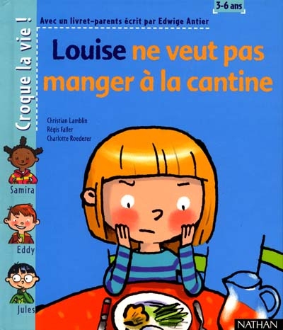 Louise ne veut pas manger à la cantine - 