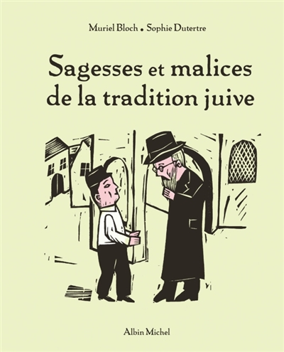 Sagesses et malices de la tradition juive - 