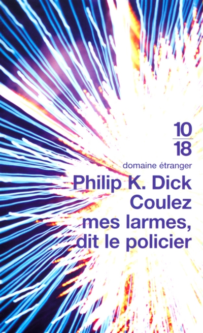 Coulez mes larmes, dit le policier - 