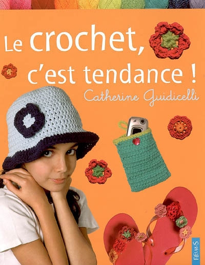 crochet, c'est tendance ! (Le) - 