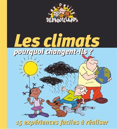 climats, pourquoi changent-ils ? (Les ) - 