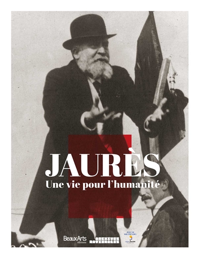 Jaurès, une vie pour l'humanité - 