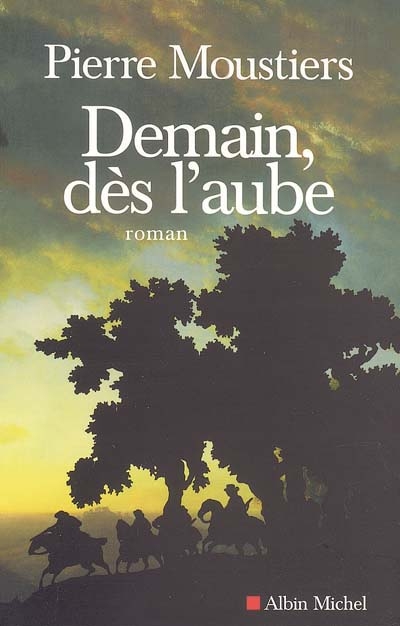 Demain, dès l'aube - 