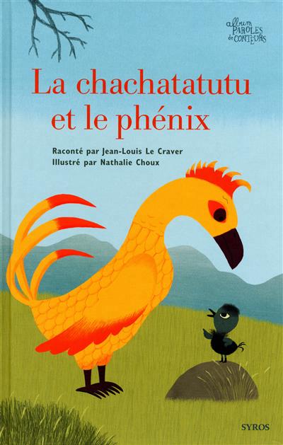 chachatatutu et le phénix (Le) - 