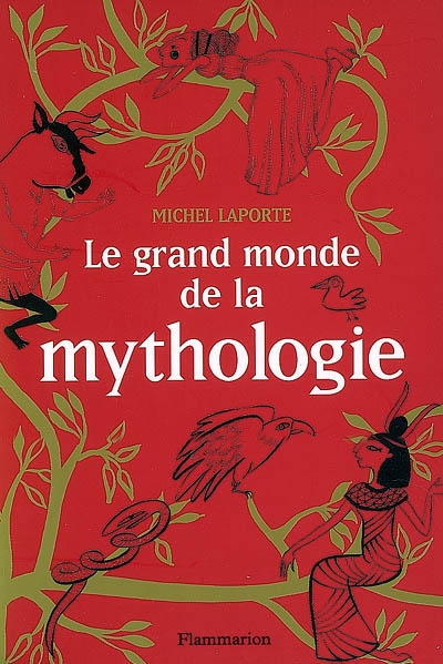 grand monde de la mythologie (Le) - 