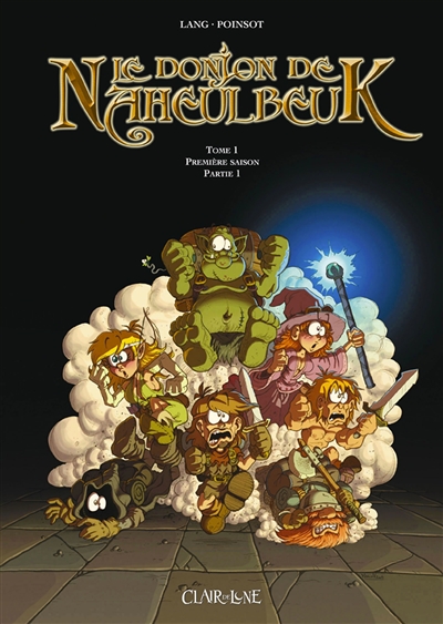 Donjon de Naheulbeuk - tome 1 : première saison - partie 1 (Le) - 