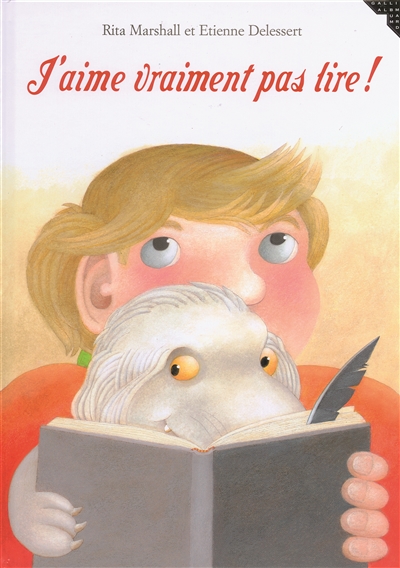 J'aime vraiment pas lire ! - 