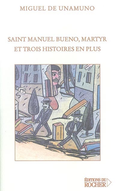 Saint Manuel Bueno, martyr, et trois histoires en plus - 