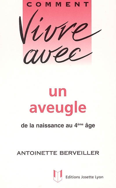 Comment vivre avec un aveugle - 