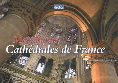 Magnifiques cathédrales de France - 