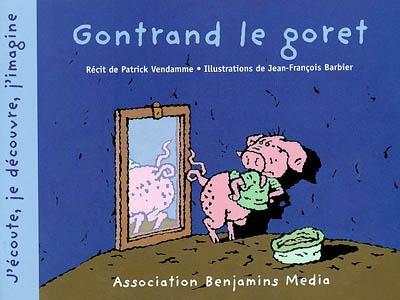 Gontrand le goret - 