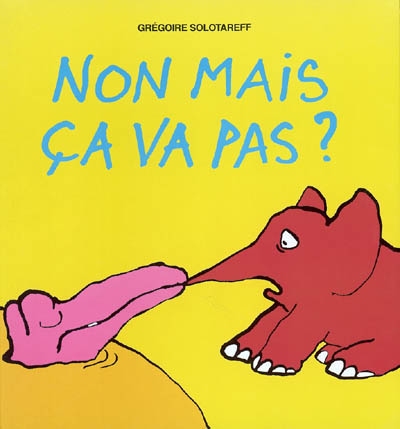 Non mais ça va pas ! - 