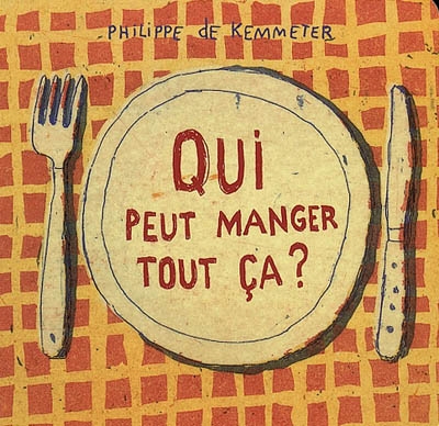 Qui peut manger tout ça ? - 