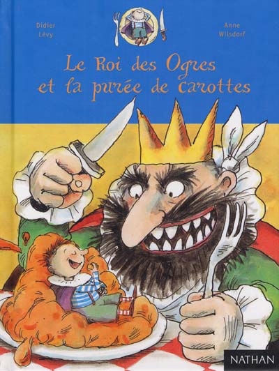 roi des ogres et la purée de carottes (Le) - 