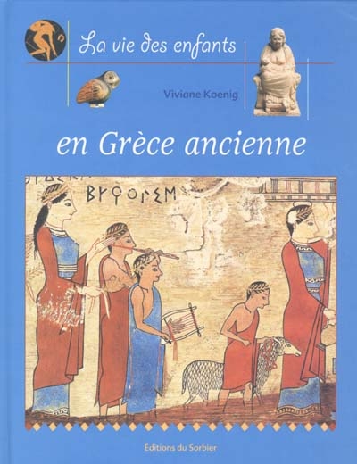 vie des enfants en Grèce ancienne (La) - 