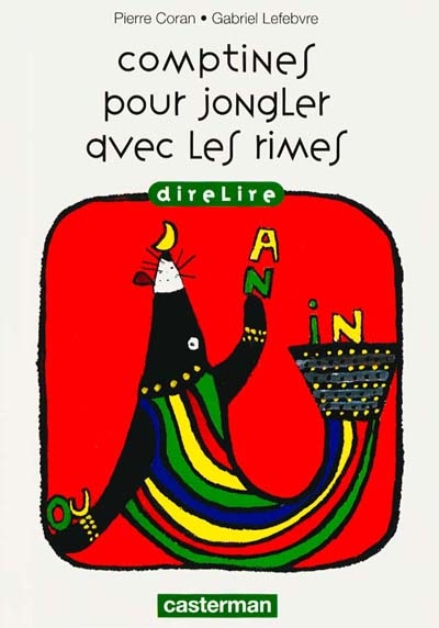 Comptines pour jouer jongler avec les rimes - 