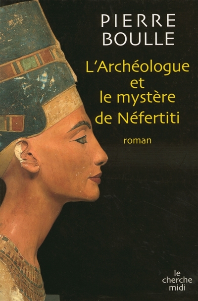 archéologue et le mystère de Néfertiti (L') - 