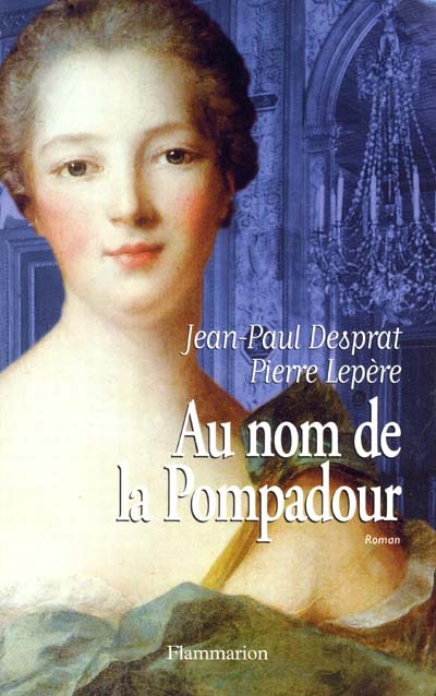 Au nom de la Pompadour - 