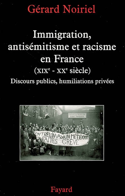 Immigration, antisémitisme et racisme en France [XIXe-XXe siècle] - 