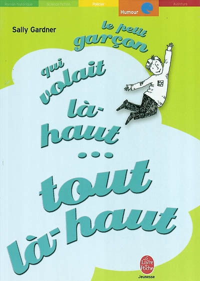 garçon qui volait tout là-haut... là-haut... là-haut... (Le) - 