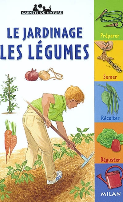 jardinage, les légumes (Le) - 