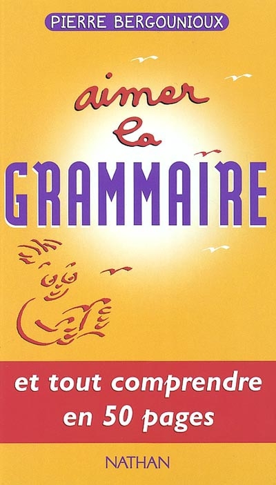 Aimer la grammaire - 