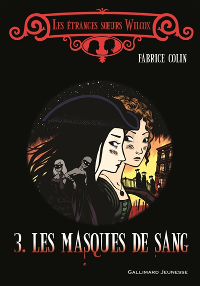 Etranges soeurs Wilcox 3 : les masques de sang (Les) - 