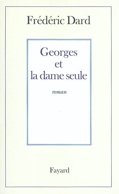 Georges et la dame seule - 