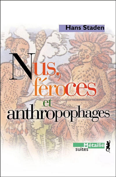 Nus, féroces et anthropophages - 