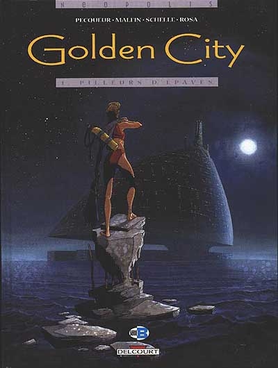 Golden city 1 : pilleurs d'épaves - 