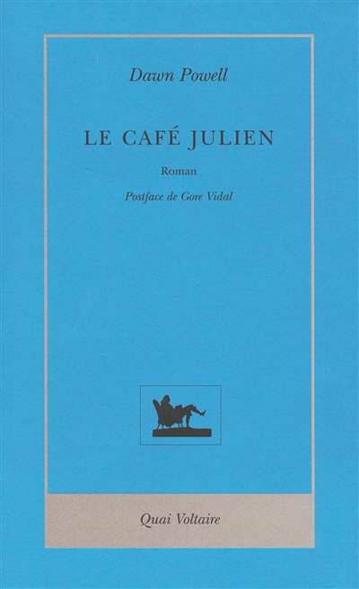 café Julien (Le) - Dawn Powell, romancière américaine par excellence - 