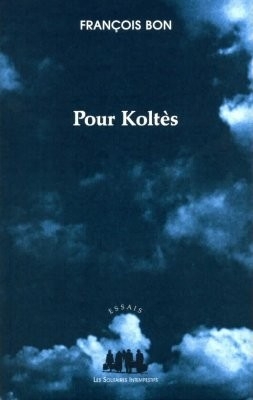 Pour Koltès - 