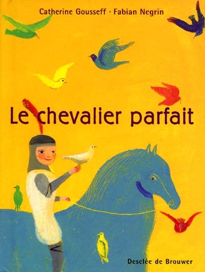 chevalier parfait (Le) - 