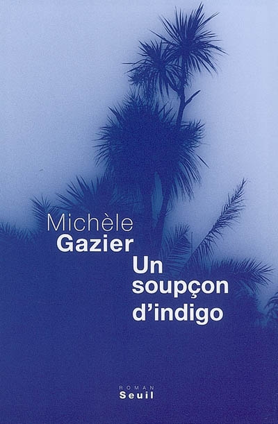 Un soupçon d'indigo - 