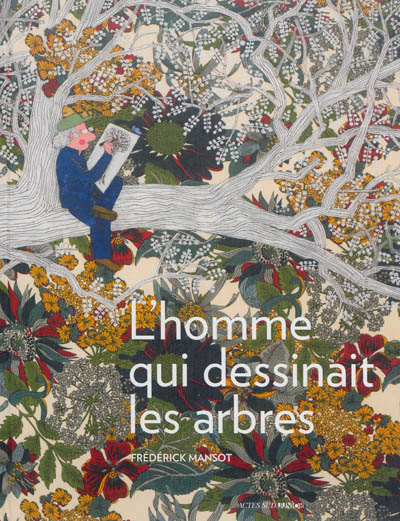 homme qui dessinait les arbres (L') - 