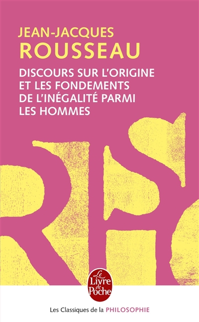 Discours sur l'origine et les fondements de l'inégalité parmi les hommes -…