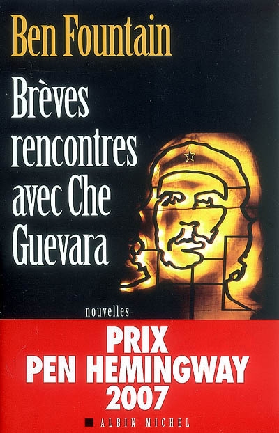 Brèves rencontres avec Che Guevara - 