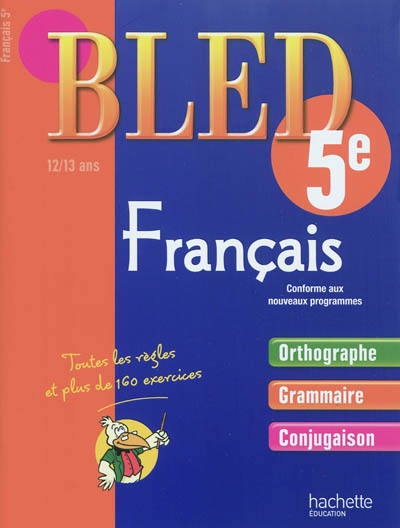 Bled français 5e, 12-13 ans - 