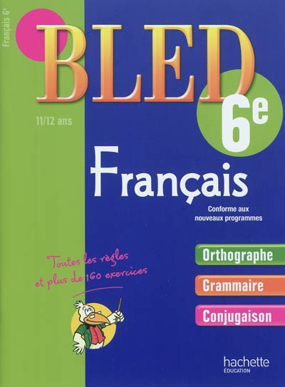 Bled français 6e, 11-12 ans - 