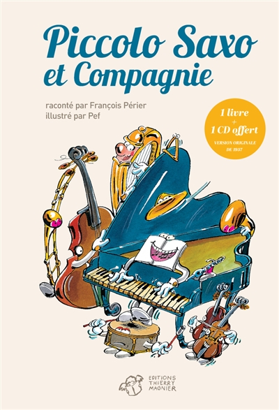 Piccolo Saxo et compagnie ou La petite histoire d'un grand orchestresuivi…