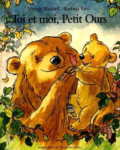 Toi et moi, Petit Ours - 