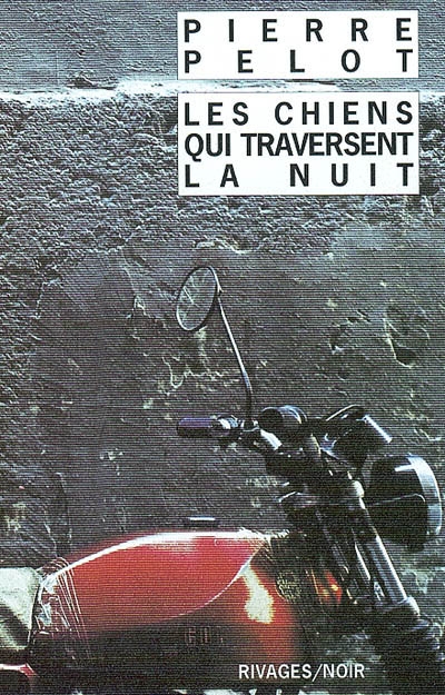 Chiens qui traversent la nuit (Les) - 