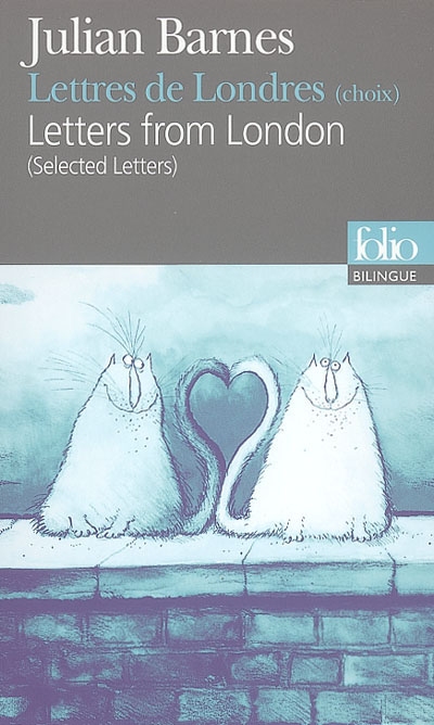 Letters from London : selected letters - 