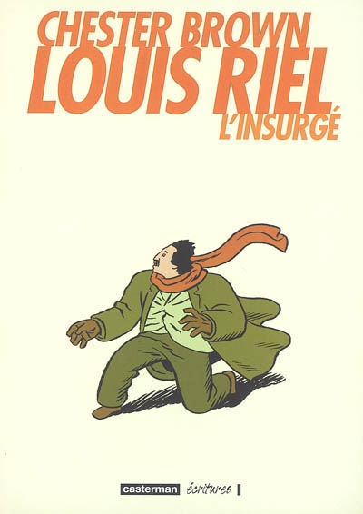 Louis Riel, l'insurgé - 