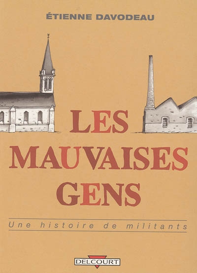 Mauvaises gens (Les ) - 