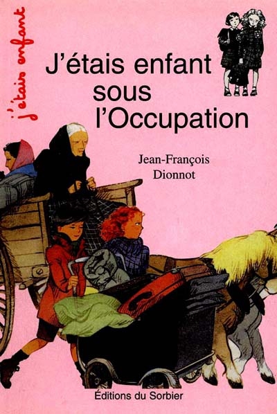 J'étais enfant sous l'Occupation - 