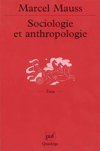 Sociologie et anthropologie - Précédé de Introduction à l'oeuvre de Marcel…