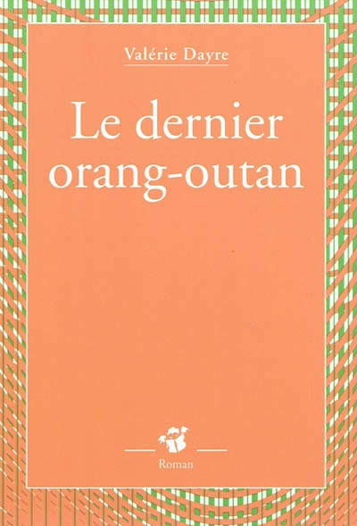 dernier orang-outan (Le) - 